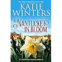 Nantucket in Bloom (A Nantucket Sunset Series Book 6) Nantucket in Bloom (A Nantucket Sunset Series Book 6) Kindle Paperback