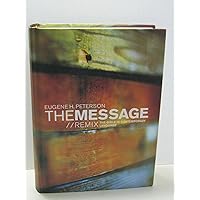 The Message//REMIX: The Bible in Contemporary Language The Message//REMIX: The Bible in Contemporary Language Hardcover MP3 CD Paperback
