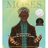 Moses: When Harriet Tubman Led Her People to Freedom (Caldecott Honor Book) Moses: When Harriet Tubman Led Her People to Freedom (Caldecott Honor Book) Hardcover