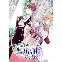 I Swear I Won't Bother You Again! (Light Novel) Vol. 2 I Swear I Won't Bother You Again! (Light Novel) Vol. 2 Kindle Paperback