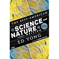 The Best American Science And Nature Writing 2021 The Best American Science And Nature Writing 2021 Paperback Kindle