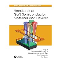 Handbook of GaN Semiconductor Materials and Devices (Series in Optics and Optoelectronics) Handbook of GaN Semiconductor Materials and Devices (Series in Optics and Optoelectronics) Kindle Hardcover Paperback