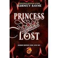 Princess Lost (Hybrid Royals: Fire and Ice Book 1) Princess Lost (Hybrid Royals: Fire and Ice Book 1) Kindle