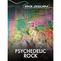 Psychedelic Rock - Rock Legends