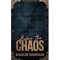 Before the Chaos: A Rival Hearts Prequel Novella Before the Chaos: A Rival Hearts Prequel Novella Kindle Paperback