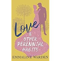 Love And Other Perennial Habits (A Genus of Gentlemen Book 1) Love And Other Perennial Habits (A Genus of Gentlemen Book 1) Kindle Paperback