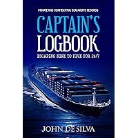 Captain's Logbook: Escaping Nine to Five for 24/7 Captain's Logbook: Escaping Nine to Five for 24/7 Kindle Paperback