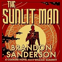 The Sunlit Man: A Cosmere Novel The Sunlit Man: A Cosmere Novel Hardcover Kindle Audible Audiobook Paperback