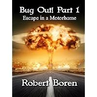 Bug Out! Part 1: Escape in a Motorhome