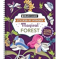 Brain Games - Sticker by Number: Magical Forest: Includes Glitter Stickers! Brain Games - Sticker by Number: Magical Forest: Includes Glitter Stickers! Spiral-bound