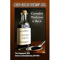 CBD-Rich Hemp Oil: Cannabis Medicine is Back CBD-Rich Hemp Oil: Cannabis Medicine is Back Kindle Paperback