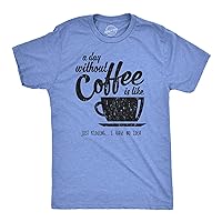 Mens A Day Without Coffee Funny Graphic T Shirt Caffeine Addicted Cool Vintage