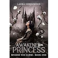 Awakened Princess (Beyond the Curse Book 1) Awakened Princess (Beyond the Curse Book 1) Kindle Paperback