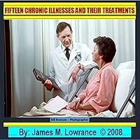 Fifteen Chronic Illnesses and Their Treatments Fifteen Chronic Illnesses and Their Treatments Kindle Audible Audiobook Paperback