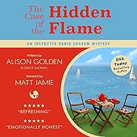 The Case of the Hidden Flame: Inspector David Graham Mysteries, Book 2 The Case of the Hidden Flame: Inspector David Graham Mysteries, Book 2 Kindle Audible Audiobook Paperback