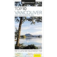 DK Eyewitness Top 10 Vancouver and Vancouver Island (Pocket Travel Guide) DK Eyewitness Top 10 Vancouver and Vancouver Island (Pocket Travel Guide) Paperback