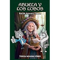 Abuela y Los Lobos: Red de Amores y Cáncer (Spanish Edition)