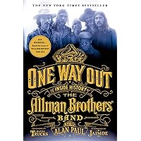 One Way Out: The Inside History of the Allman Brothers Band One Way Out: The Inside History of the Allman Brothers Band Paperback Audible Audiobook Kindle Hardcover Audio CD