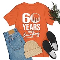 60 Years and Still Swinging 60th Birthday Funny Golf Club T-Shirt for Men Women Golfer