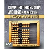 Computer Organization and Design MIPS Edition: The Hardware/Software Interface (The Morgan Kaufmann Series in Computer Architecture and Design) Computer Organization and Design MIPS Edition: The Hardware/Software Interface (The Morgan Kaufmann Series in Computer Architecture and Design) Paperback Kindle