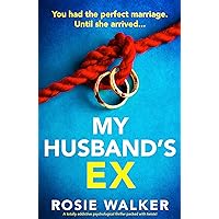 My Husband's Ex: A totally addictive psychological thriller packed with twists! My Husband's Ex: A totally addictive psychological thriller packed with twists! Kindle Audible Audiobook Paperback