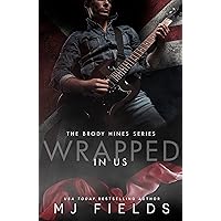 Wrapped In Us (The Brody Hines series Book 3) Wrapped In Us (The Brody Hines series Book 3) Kindle Audible Audiobook Hardcover Paperback Audio CD
