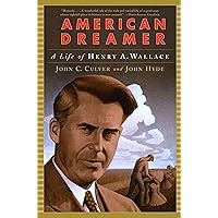 American Dreamer: A Life of Henry A. Wallace (Norton Paperback) American Dreamer: A Life of Henry A. Wallace (Norton Paperback) Hardcover Kindle Paperback