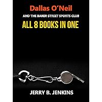 Dallas O'Neil and the Baker Street Sports Club Series Collection Dallas O'Neil and the Baker Street Sports Club Series Collection Kindle Paperback