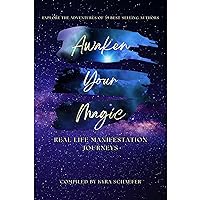 Awaken Your Magic: Real Life Manifestation Journeys Awaken Your Magic: Real Life Manifestation Journeys Audible Audiobook Paperback Kindle