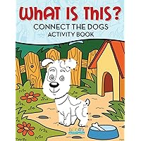 What is This? Connect the Dogs activity Book What is This? Connect the Dogs activity Book Paperback