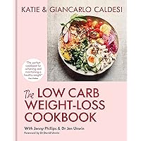 The Low Carb Weight-Loss Cookbook: Katie & Giancarlo Caldesi The Low Carb Weight-Loss Cookbook: Katie & Giancarlo Caldesi Kindle Hardcover