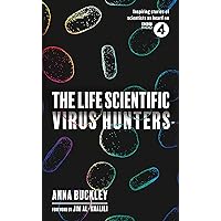 The Life Scientific: Virus Hunters The Life Scientific: Virus Hunters Kindle Hardcover Paperback