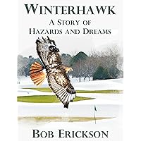 Winterhawk: A Story of Hazards and Dreams