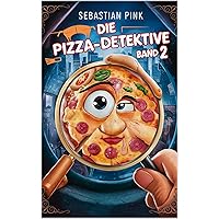 Die Pizza-Detektive Band 2: eBook Edition (German Edition) Die Pizza-Detektive Band 2: eBook Edition (German Edition) Kindle