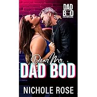 Dear Mr. Dad Bod: A Steamy Age-Gap Romance Dear Mr. Dad Bod: A Steamy Age-Gap Romance Kindle