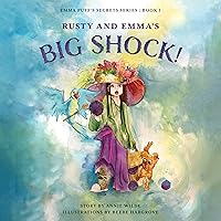 Rusty and Emma's Big Shock (Emma Puff's Secrets Series) Rusty and Emma's Big Shock (Emma Puff's Secrets Series) Paperback Audible Audiobook Audio CD