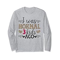 3 Kids Ago Triplet Mom Of Three Mama Of 3 Mother Of Three Long Sleeve T-Shirt