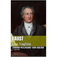 Faust (Illustriert): Eine Tragödie (German Edition) Faust (Illustriert): Eine Tragödie (German Edition) Kindle Hardcover Paperback