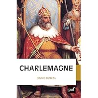 Charlemagne (French Edition) Charlemagne (French Edition) Kindle Paperback