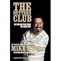 The Nutters Club: Helping Nutters from the Inside Out The Nutters Club: Helping Nutters from the Inside Out Kindle Paperback