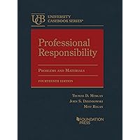 Professional Responsibility, Problems and Materials (University Casebook Series) Professional Responsibility, Problems and Materials (University Casebook Series) Hardcover