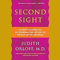 Second Sight: An Intuitive Psychiatrist Tells Her Extraordinary Story and Shows You How To Tap Your Own Inner Wisdom Second Sight: An Intuitive Psychiatrist Tells Her Extraordinary Story and Shows You How To Tap Your Own Inner Wisdom Audible Audiobook Paperback Kindle Hardcover Audio, Cassette