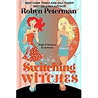 Switching Witches: Magic and Mayhem Book Seven