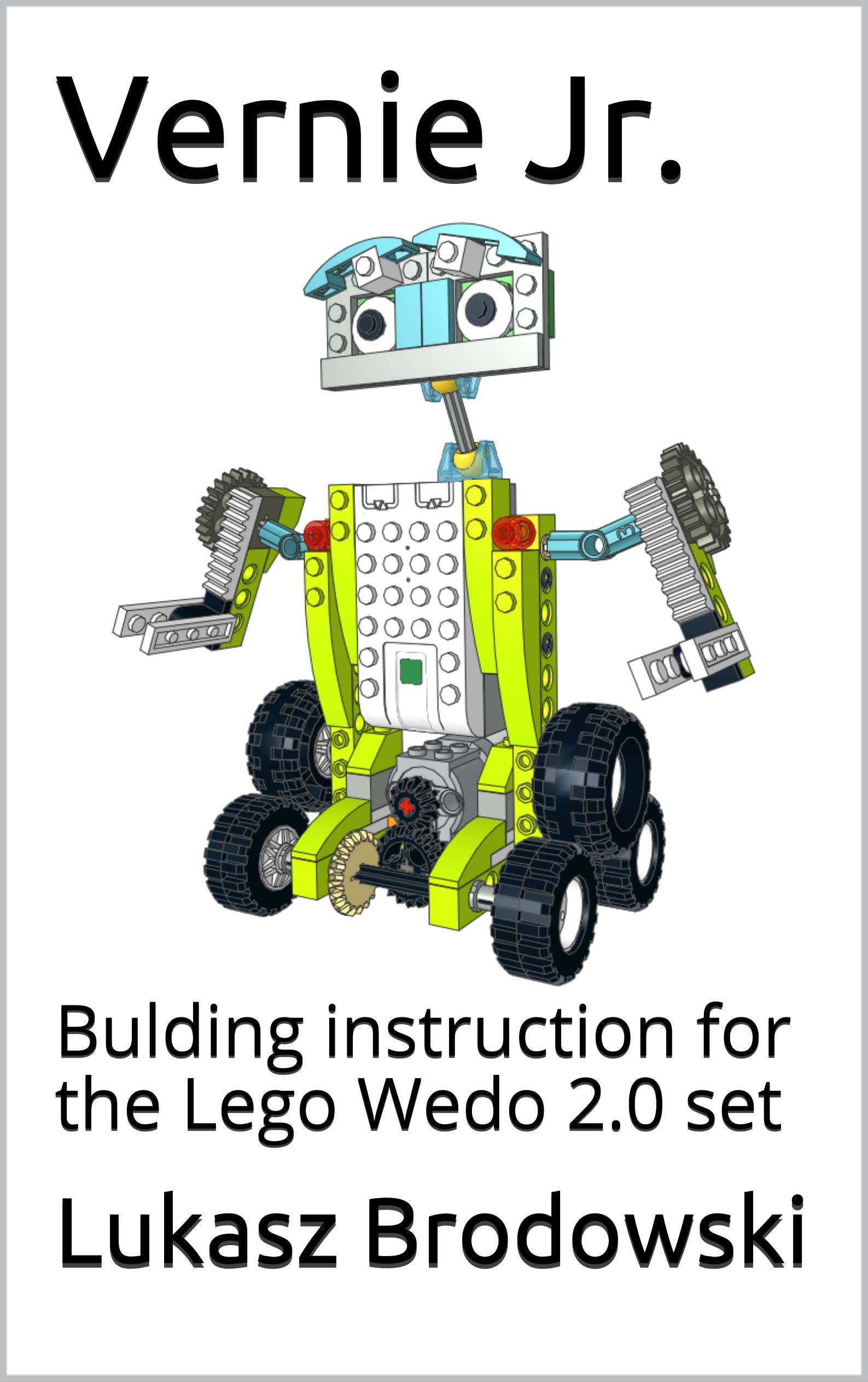 Vernie Jr.: Bulding instruction for the Lego Wedo 2.0 set