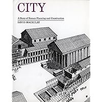 City: A Story of Roman Planning and Construction City: A Story of Roman Planning and Construction Paperback Kindle Hardcover