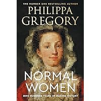 Normal Women: Nine Hundred Years of Making History Normal Women: Nine Hundred Years of Making History Audible Audiobook Hardcover Kindle Paperback Audio CD