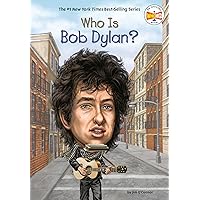 Who Is Bob Dylan? (Who Was?) Who Is Bob Dylan? (Who Was?) Paperback Kindle Audible Audiobook Hardcover