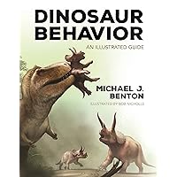 Dinosaur Behavior: An Illustrated Guide Dinosaur Behavior: An Illustrated Guide Hardcover Kindle