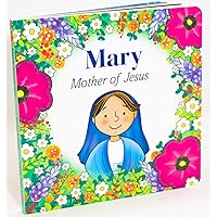 Mary, Mother of Jesus Mary, Mother of Jesus Board book