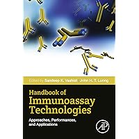 Handbook of Immunoassay Technologies: Approaches, Performances, and Applications Handbook of Immunoassay Technologies: Approaches, Performances, and Applications Kindle Paperback